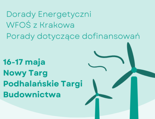 Doradcy Energetyczni oraz WFOŚ podczas Targów Podhalańskich, 16-17 maja Nowy Targ