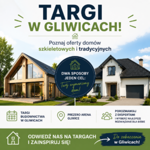 Plakat: Targi w Gliwicach, oferty domów szkieletowych i tradycyjnych, PreZero Arena Gliwice