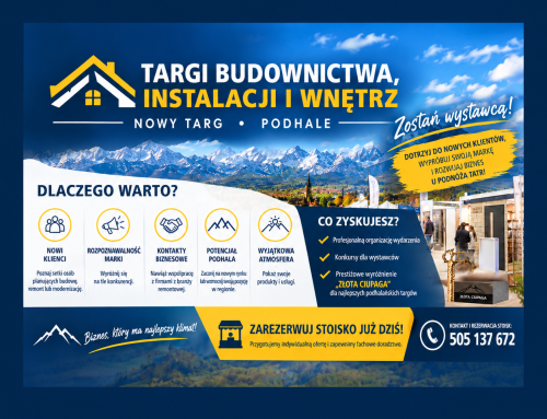 Zostań wystawcą Podhalańskich Targów Budownictwa – jedyne targi pod Tatrami, takie, że Hej !!!