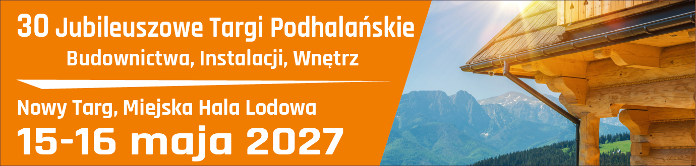 30 Jubileuszowe Podhalańskie Targi Budownictwa, Instalacji, Wnętrz