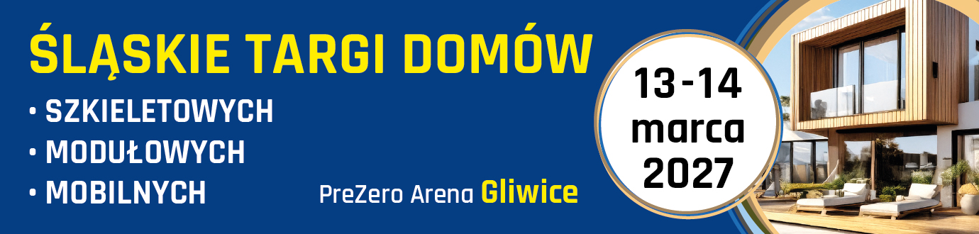 Śląskie Targi Domów Szkieletowych, Modułowych i Mobilnych, 13-14.03.2027r.