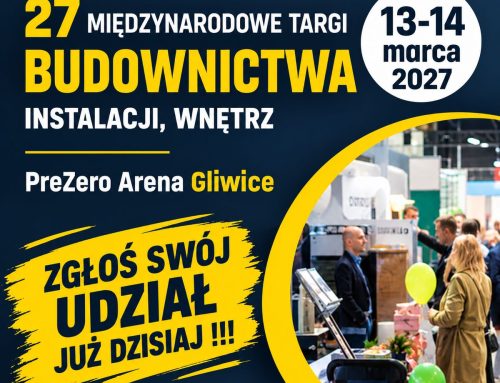 Gliwickie Targi Budowlane 2027 – rozpoczynamy rezerwacje !!!